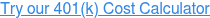 Try our 401(k) Cost Calculator
